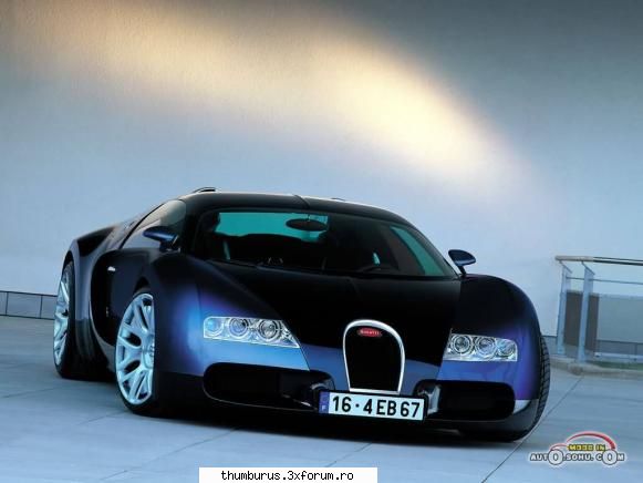 :nebun: bugatti veyron :zzz:  :nebun:  :nebun: viteza frate murim azi sau mane soarta ce masina ai