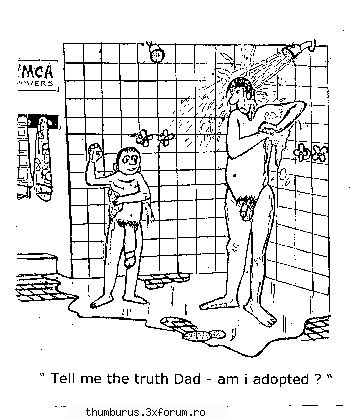 wow, va datzi seama ce greutate pe pantalonii lui baiatu ala? :))) tell me the truth dad - am i